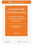 LECCIONES SOBRE ECONOMA MUNDIAL  (6 ED.) de ALONSO, JOSE ANTONIO 