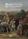 ESPAA 702-719.LA CONQUISTA MUSULMANA de GARCIA MORENO, LUIS A. 