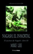 NAGASH, EL INMORTAL (EL ASCENSO DE NAGASH N 3)(WARHAMMER: TIEMPO DE LEYENDAS) de LEE, MIKE   LEE, MIKE 