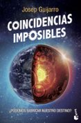 COINCIDENCIAS IMPOSIBLES:PODEMOS FABRICAR NUESTRO DESTINO? de GUIJARRO, JOSEP 