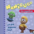 NANIGUGU: A QUE JUGAMOS HOY? di VV.AA. 