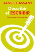 DESCRIBIR EL ESCRIBIR: COMO SE APRENDE A ESCRIBIR: DEBE CONSTAR E N CUBIERTA Y PORTADILLAS de CASSANY, DANIEL 