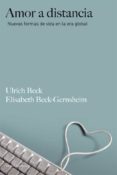 AMOR A DISTANCIA de BECK, ULRICH  BECK-GERNSHEIM, ELISABETH 