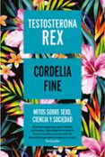 TESTOSTERONA REX de FINE, CORDELIA 