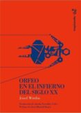 ORFEO EN EL INFIERNO DEL SIGLO XX de WITTLIN, JOZEF 