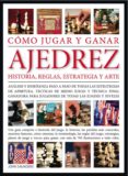 COMO JUGAR Y GANAR AJEDREZ: HISTORIA, REGLAS, ESTRATEGIA Y ARTE de SAUNDERS, JOHN 