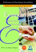 ECONOMIA: PROFESORES ENSEANZA SECUNDARIA: SUPUESTOS PRACTICOS (V OL. III) di VV.AA. 