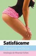 SATISFACEME de FORBES, MIRANDA 