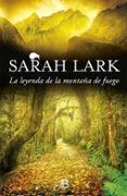 LA LEYENDA DE LA MONTAA DE FUEGO (TRILOGIA DEL FUEGO 3) de LARK, SARAH 