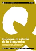 INICIACION AL ESTUDIO DE LA BIOQUIMICA de GOMEZ CAPILLA, JOSE ANTONIO  GOMEZ LLORENTE, CAROLINA 