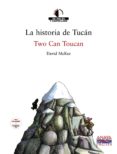LA HISTORIA DE TUCAN: TWO CAN TOUCAN (ED. BILINGE ESPAOL-INGLES ) (INCLUYE AUDIO-CD) de MCKEE, DAVID 
