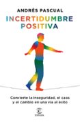 INCERTIDUMBRE POSITIVA de PASCUAL, ANDRES 