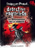 DETECTIVE ESQUELETO 6: LA INVOVADORA DE LA MUERTE (SKULDGGERY PLE ASANT) de LANDY, DEREK 