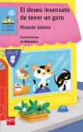 EL DESEO INSENSATO DE TENER UN GATO de GOMEZ, RICARDO 