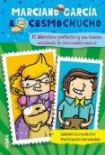 EL MARCIANO PERFECTO (MARCIANO GARCIA COSMOCHUCHO 4 ) de GARCIA DE ORO, GABRIEL 
