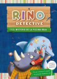 RINO DETECTIVE Y EL MISTERIO DE LA PISCINA ROJA de LOZANO, PILAR RODRIGUEZ, ALEJANDRO 