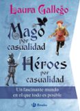 PACK MAGO POR CASUALIDAD +HEROES POR CASUALIDAD de GALLEGO, LAURA 