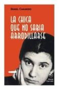 LA CHICA QUE NO SABIA ARRODILLARSE di CAMARERO, DAVID 