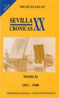 SEVILLA: CRONICAS DEL SIGLO XX (1941-1960) (VOL. 3) (2 ED.) de SALAS, NICOLAS 