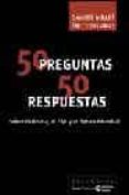 50 PREGUNTAS 50 RESPUESTAS: SOBRE LA DEUDA, EL FMI Y EL BANCO MUN DIAL de MILLETE, DAMIEN  TOUSSAINT, ERIC 