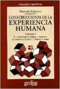 CONSTRUCCIONES DE LA EXPERIENCIA HUMANA de GERGEN,  KENNETH J.  GLASERSFELD, ERNST VON 