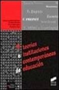 TEORIAS E INSTITUCIONES CONTEMPORANEAS DE EDUCACION de COLMENAR, CARMEN  EGIDO, INMACULADA  SANZ, FLORENTINO 