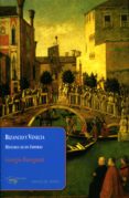 BIZANCIO Y VENECIA: HISTORIA DE UN IMPERIO di RAVEGNANI, GIORGIO 