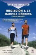 INICIACION A LA MARCHA NORDICA : GUIA DE BOLSILLO di PRAMANN, ULRICH 