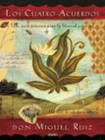 LOS CUATRO ACUERDOS (ED. 15 ANIVERSARIO) de RUIZ, MIGUEL 