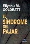 EL SINDROME DEL PAJAR di GOLDRATT, ELIYAHU M. 