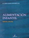 ALIMENTACION INFANTIL (3 ED.) di HERNANDEZ RODRIGUEZ, M. 