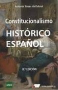 CONSTITUCIONALISMO HISTRICO ESPAOL 8 ED. de TORRES DEL MORAL, ANTONIO 