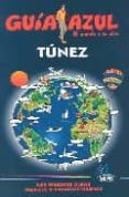 TUNEZ  (GUIA AZUL) di VV.AA. 