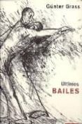 ULTIMOS BAILES di GRASS, GUNTER 