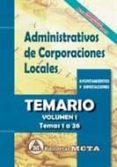 ADMINISTRATIVOS DE CORPORACIONES LOCALES VOLUMEN I di SEGURA RUIZ, MANUEL 