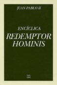 REDEMPTOR HOMINIS: CARTA ENCICLICA DEL SUMO PONTIFICE JUAN PABLO II  (4 ED.) de JUAN PABLO II 