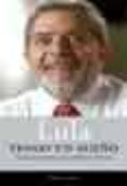 TENGO UN SUEO: CINCO PROPUESTAS PARA CAMBIAR LA HISTORIA di DA SILVA, LULA 