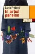EL ARBOL DEL PARAISO de FRABETTI, CARLO 