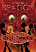 CRIPTOANIMALES: LA PERLA DEL DRAGON de MELIS, ALBERTO 