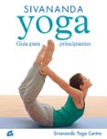SIVANANDA YOGA : GUIA PARA PRINCIPIANTES di VV.AA. 