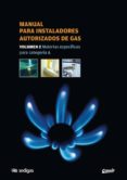 MANUAL PARA INSTALADORES AUTORIZADOS DE GAS. VOLUMEN 2 MATERIAS ESPECIFICAS PARA CATEGORIA A di VV.AA. 
