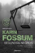 SEGUNDOS NEGROS de FOSSUM, KARIN 