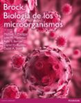 BROCK. BIOLOGA DE LOS MICROORGANISMOS (13 ED) di VV.AA. 