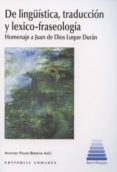 DE LINGUISTICA, TRADUCCION Y LEXICO-FRASEOLOGIA de PAMIES BERTRAN, ANTONIO 