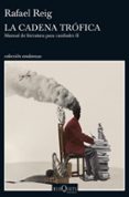LA CADENA TROFICA: MANUAL DE LITERATURA PARA CANIBALES II de REIG, RAFAEL 