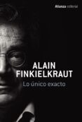 LO NICO EXACTO de FINKIELKRAUT, ALAIN 
