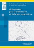 GUA PRCTICA PARA LA ELABORACIN DE INFORMES LOGOPDICOS (INCLUY E ACCESO A EBOOK) de MENDIZABAL DE LA CRUZ, NIEVES  SANTIAGO PARDO, ROSA BELEN  JIMENO BULNES, NATALIA 