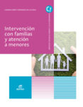 INTERVENCIN CON FAMILIAS Y ATENCIN A MENORES (GRADO SUPERIOR ED UCACION INFANTIL) ED. 2018 di VV.AA. 