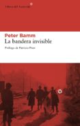 LA BANDERA INVISIBLE de BAMM, PETER 