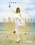 TAI-CHI Y AIKIDO di VV.AA. 